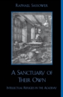 A Sanctuary of Their Own : Intellectual Refugees in the Academy - eBook