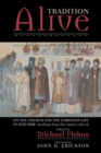 Tradition Alive : On the Church and the Christian Life in Our Time - eBook