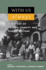 With Us Always : A History of Private Charity and Public Welfare - eBook