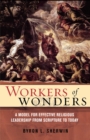 Workers of Wonders : A Model for Effective Religious Leadership from Scripture to Today - eBook