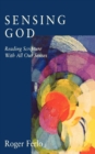 Sensing God : Reading Scripture with All of Our Senses - eBook