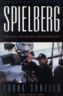 Spielberg : The Man, the Movies, the Mythology - eBook