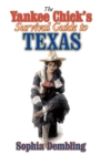 The Yankee Chick's Survival Guide to Texas - eBook