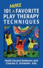 101 More Favorite Play Therapy Techniques - eBook