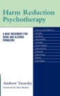 Harm Reduction Psychotherapy : A New Treatment for Drug and Alcohol Problems - eBook