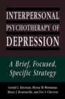 Interpersonal Psychotherapy of Depression : A Brief, Focused, Specific Strategy - eBook