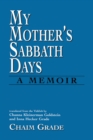My Mother's Sabbath Days : A Memoir - eBook