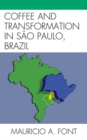 Coffee and Transformation in Sao Paulo, Brazil - eBook