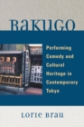 Rakugo : Performing Comedy and Cultural Heritage in Contemporary Tokyo - eBook