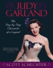Judy Garland : The Day-by-Day Chronicle of a Legend - eBook