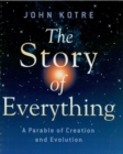 The Story of Everything : A Parable of Creation and Evolution - eBook