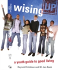 Wising Up : A Youth Guide to Good Living - eBook