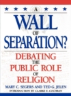 Wall of Separation? : Debating the Public Role of Religion - eBook