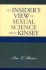 Insider's View of Sexual Science since Kinsey - eBook