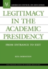 Legitimacy in the Academic Presidency : From Entrance to Exit - eBook