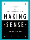 Making Sense : A Theory of Interpretation - eBook