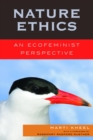 Nature Ethics : An Ecofeminist Perspective - eBook