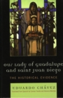 Our Lady of Guadalupe and Saint Juan Diego : The Historical Evidence - eBook