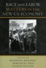 Race and Labor Matters in the New U.S. Economy - eBook