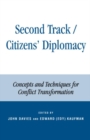 Second Track Citizens' Diplomacy : Concepts and Techniques for Conflict Transformation - eBook