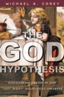 God Hypothesis : Discovering Design in Our Just Right Goldilocks Universe - eBook
