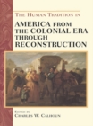 Human Tradition in America from the Colonial Era through Reconstruction - eBook