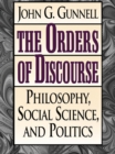 Orders of Discourse : Philosophy, Social Science, and Politics - eBook