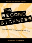 Second Sickness : Contradictions of Capitalist Health Care - eBook