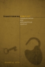 Transforming Conflict : Communication and Ethnopolitical Conflict - eBook