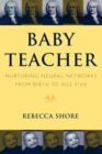 Baby Teacher : Nurturing Neural Networks From Birth to Age Five - eBook
