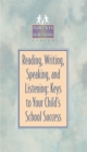 Reading, Writing, Speaking, and Listening : Keys to Your Child's School Success - eBook