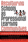 Reculturing Schools as Professional Learning Communities - eBook