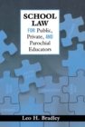 School Law for Public, Private, and Parochial Educators - eBook