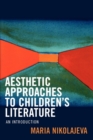 Aesthetic Approaches to Children's Literature : An Introduction - eBook