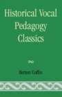 Historical Vocal Pedagogy Classics - eBook
