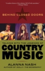 Behind Closed Doors : Talking with the Legends of Country Music - eBook