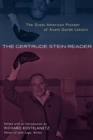 Gertrude Stein Reader : The Great American Pioneer of Avant-Garde Letters - eBook