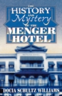 The History and Mystery of the Menger Hotel - eBook