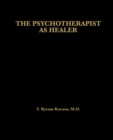 The Psychotherapist as Healer - eBook