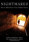 Nightmares : How to Make Sense of Your Darkest Dreams - eBook