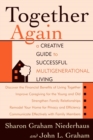 Together Again : A Creative Guide to Successful Multi-Generational Living - eBook