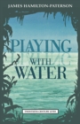 Playing with Water : Passion and Solitude on a Philippine Island - eBook