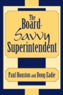 Board-Savvy Superintendent - eBook