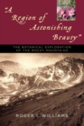 Region of Astonishing Beauty : The Botanical Exploration of the Rocky Mountains - eBook