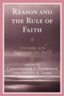 Reason and the Rule of Faith : Conversations in the Tradition with John Paul II - eBook