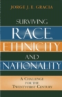 Surviving Race, Ethnicity, and Nationality : A Challenge for the 21st Century - eBook