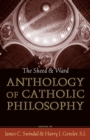 The Sheed and Ward Anthology of Catholic Philosophy - eBook