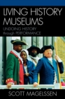 Living History Museums : Undoing History through Performance - eBook