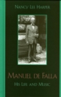 Manuel de Falla : His Life and Music - eBook