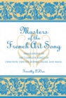 Masters of the French Art Song : Translations of the Complete Songs of Chausson, Debussy, Duparc, Faure, and Ravel - eBook